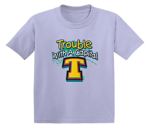 Trouble With A Capital T Infant T-Shirt