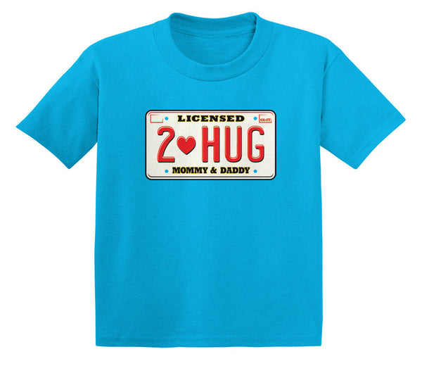 Licensed To Hug Mommy & Daddy Infant T-Shirt