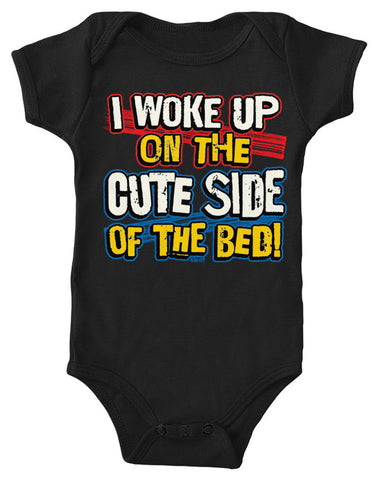 I Woke Up On The Cute Side Of The Bed! Infant Lap Shoulder Bodysuit