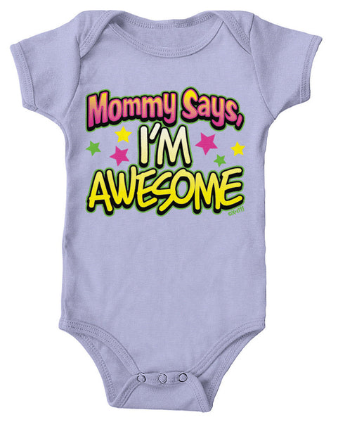 Mommy Says I'm Awesome Infant Lap Shoulder Bodysuit