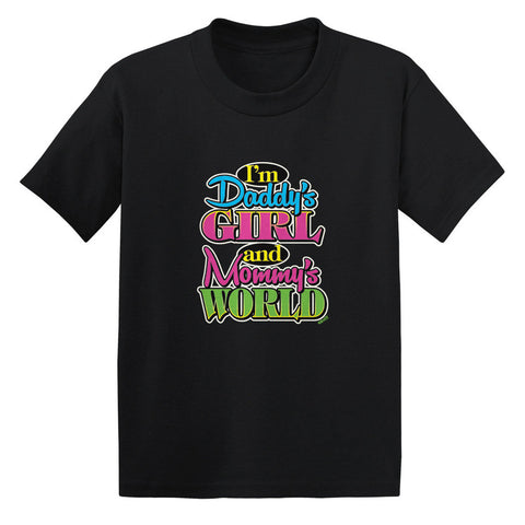 I'm Daddy's Girl and Mommy's World Toddler T-shirt