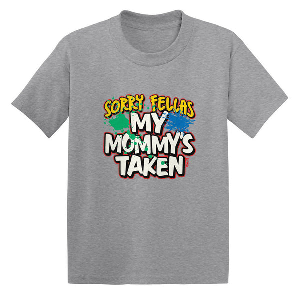 Sorry Fellas My Mommy's Taken Toddler T-shirt