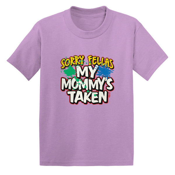 Sorry Fellas My Mommy's Taken Toddler T-shirt