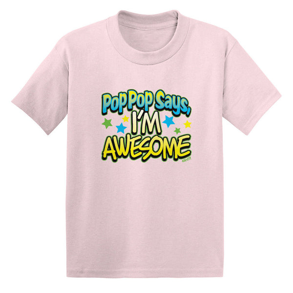 Pop Pop Says I'm Awesome Toddler T-shirt