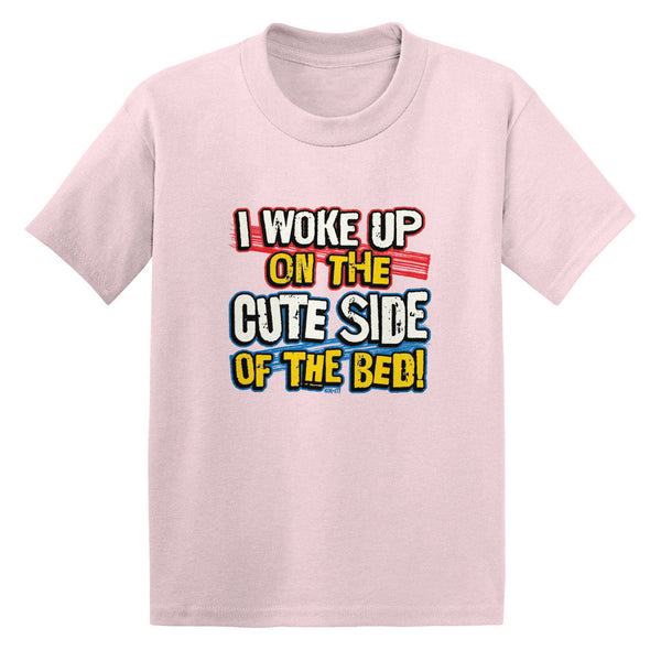 I Woke Up On The Cute Side Of The Bed! Toddler T-shirt