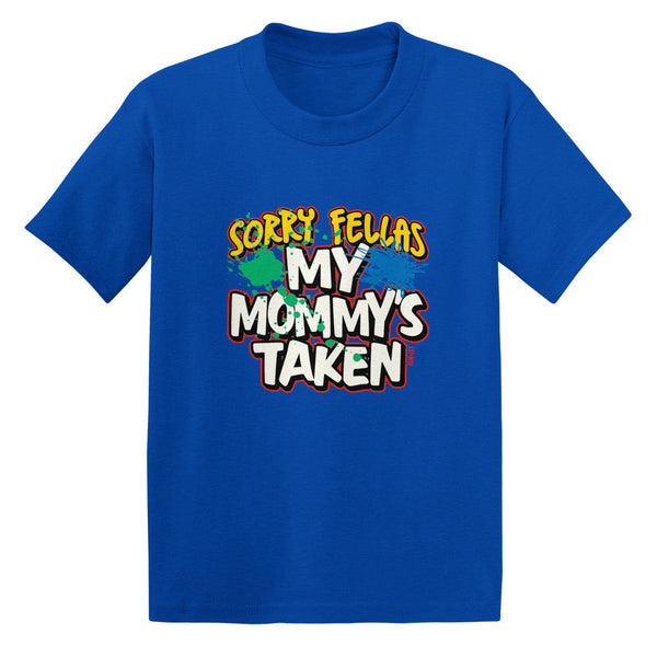 Sorry Fellas My Mommy's Taken Toddler T-shirt